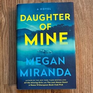 Daughter of Mine by Megan Miranda hardcover book EUC
